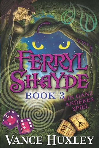 Ferryl Shayde - Buch 3 - Ein ganz anderes Spiel