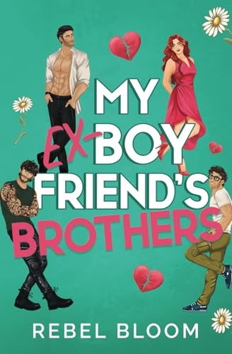 My Ex-Boyfriend's Brothers: A Contemporary Reverse Harem Romance (Ex Marks the Spot)