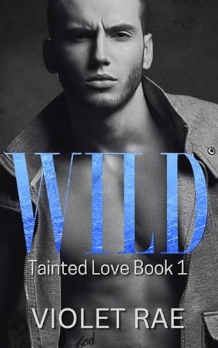 Wild (Tainted Love, Band 1)