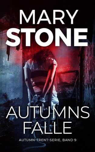 Autumns Falle (Autumn-Trent-Serie, Band 9)