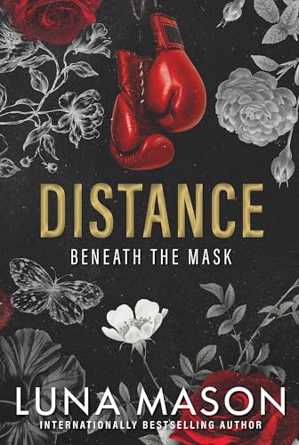 Distance: A Dark Mafia Romance (Beneath the Mask Book 1)