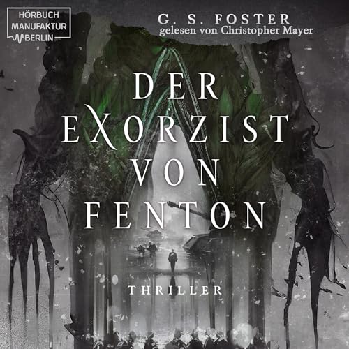 Der Exorzist von Fenton: Die Fenton-Chroniken 2