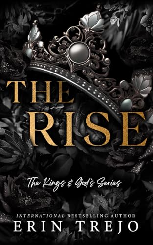 The Rise: Kings and Gods Series Book 3