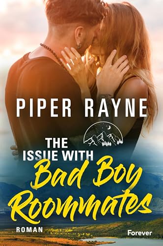 The Issue With Bad Boy Roommates: Roman | Eine Small-Town-Romance zum Wohlfühlen! (Lake Starlight 2)