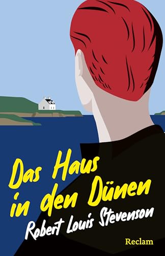 Das Haus in den Dünen: Eine spannende Abenteuergeschichte, die an der stürmischen Küste Schottlands spielt (Reclams Universal-Bibliothek)