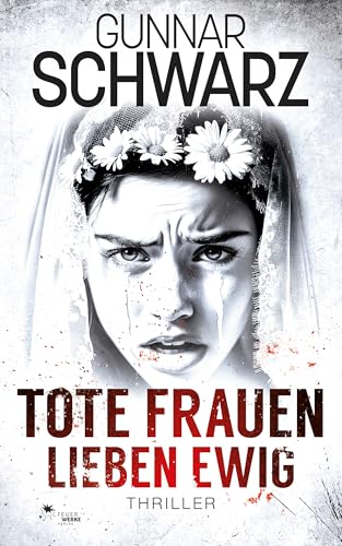 Tote Frauen lieben ewig (Bekker & Meislow - Thriller 3)