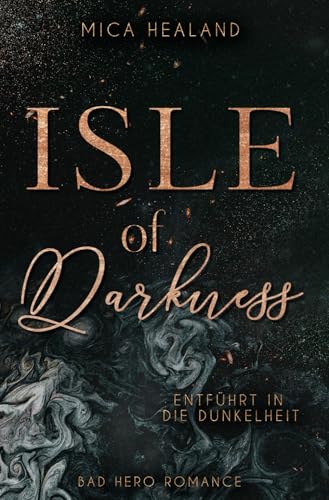Isle of Darkness: Entführt in die Dunkelheit (Neuauflage) (Isle-Reihe, Band 1)