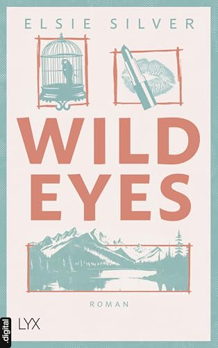 Wild Eyes: Die neue spicy Small Town Romance rund um Single Dads von der Autorin FLAWLESS (Rose Hill 2)