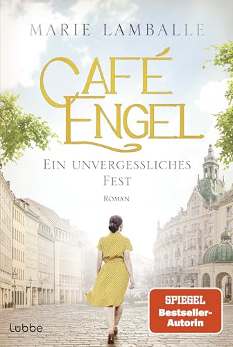 Café Engel: Ein unvergessliches Fest. Der neue Band der SPIEGEL-Bestsellersaga - für Fans von Anne Jacobs. Roman (Café-Engel-Saga 6)