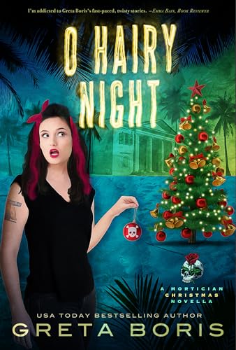 O Hairy Night: A Mortician Christmas Novella (The Mortician Murders)