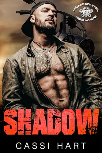 Shadow (Männer des Steel Order MC Serie 6)