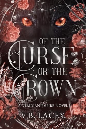Of the Curse or the Crown (The Veridian Empire Book 2)