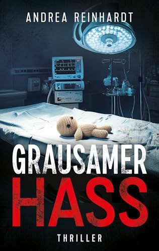 Grausamer Hass: Thriller (Koblenzer Grauen : Kommissar Schweißer 6)
