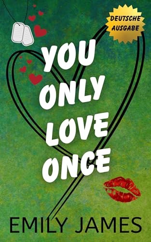 YOU ONLY LOVE ONCE : Eine zweite Chance, geheime Baby-Romanze (Love in Short serie - Deutsche Ausgabe 3)