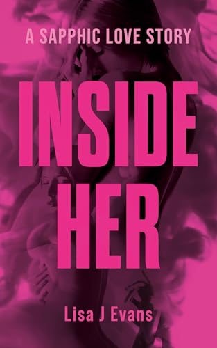 Inside Her: A Sapphic Love Story