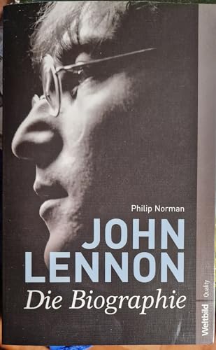 John Lennon - Die Biographie. Aus dem Engl. von Reinhard Kreissl.