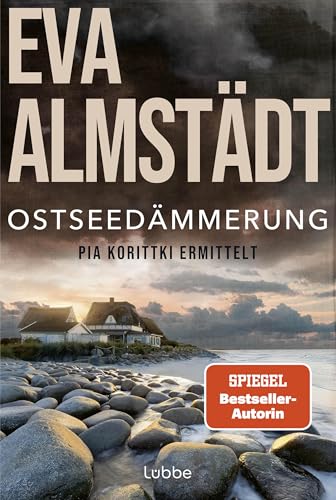 Ostseedämmerung: Pia Korittki ermittelt (Kommissarin Pia Korittki 20)