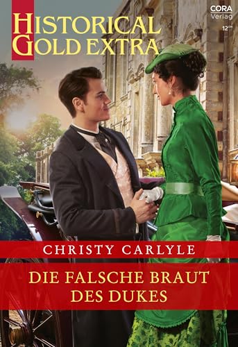 Die falsche Braut des Dukes (Historical Gold Extra 169)