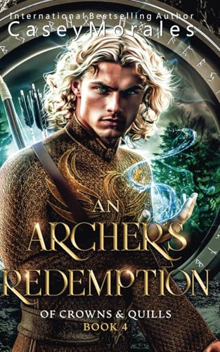 An Archer's Redemption: An m/m epic fantasy romance adventure (Of Crowns & Quills, Band 4)