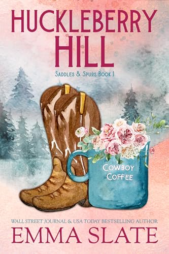 Huckleberry Hill (Saddles & Spurs Book 1)