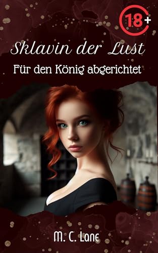 Sklavin der Lust – Für den Fae-König abgerichtet: fantasievolle, erotische Kurzgeschichte über die harte, tabulose Ausbildung einer Sklavin