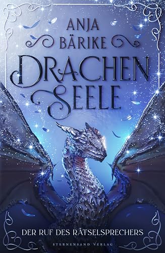 Drachenseele (Band 1): Der Ruf des Rätselsprechers