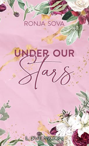 Under Our Stars: Berührend-emotionale Kleinstadt-Romance