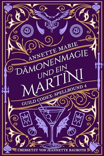 Dämonenmagie und ein Martini (Guild Codex: Spellbound 4)