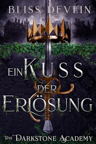Ein Kuss der Erlösung: Die Darkstone Academy
