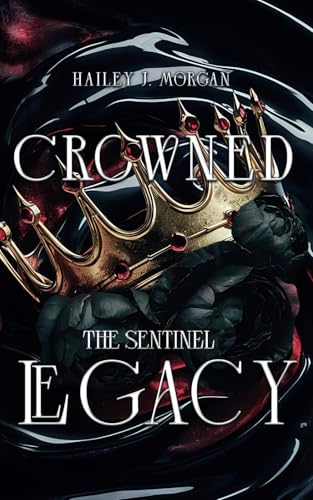 Crowned Legacy: The Sentinel (Die Ashcroft-Dynastie, Band 1)