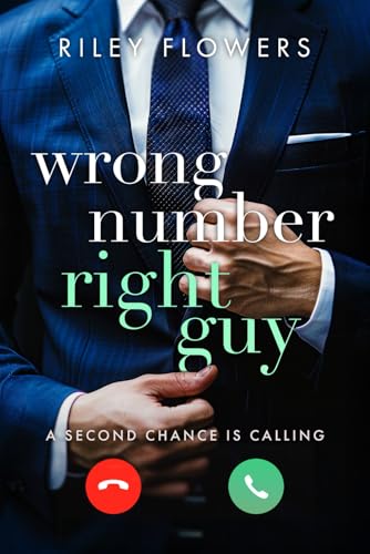 Wrong Number - Right Guy: Ein Second Chance - Liebesroman (From Wrong to Right Lovestories, Band 1)