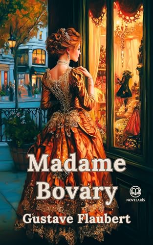 Gustave Flaubert: Madame Bovary (Novelaris Klassik)