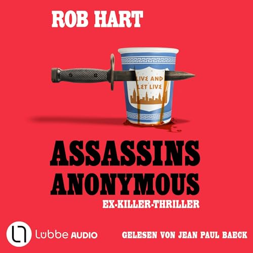 Assassins Anonymous - Ein Ex-Killer-Thriller