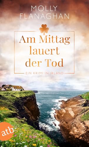 Am Mittag lauert der Tod: Ein Krimi in Irland (Fiona O'Connor ermittelt 5)