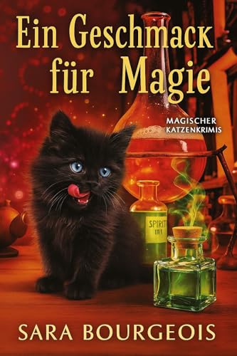 Ein Geschmack für Magie: A Taste for Magic (Magischer Katzenkrimis 5)