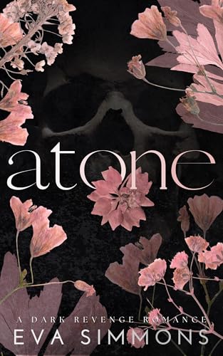 Atone: A Dark Revenge Romance (Sigma Sin Book 3)