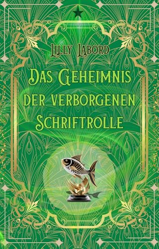Das Geheimnis der verborgenen Schriftrolle: Holly & Aelfric (Lionel Tiptrees Gedächtnispalast 3)