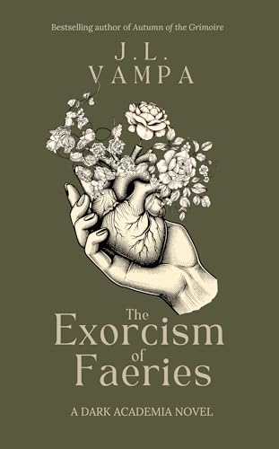 The Exorcism of Faeries: a dark academia romance