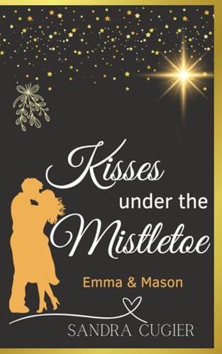 Kisses under the Mistletoe: Emma & Mason