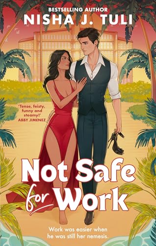 Not Safe For Work: A rivals-to-lovers romance by the bestselling author of the Artefacts of Ouranos Series