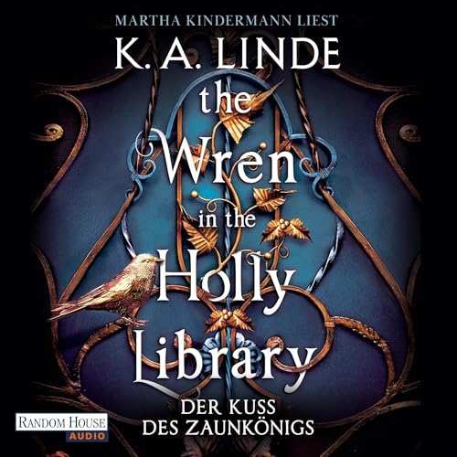 The Wren in the Holly Library: Der Kuss des Zaunkönigs