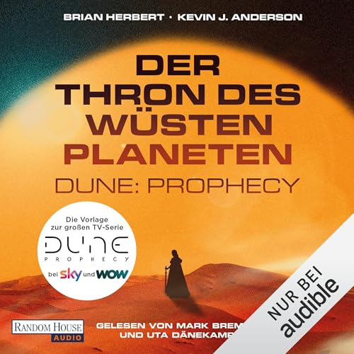Der Thron des Wüstenplaneten – Dune: Prophecy: Der Wüstenplanet - Great Schools of Dune - Band 1