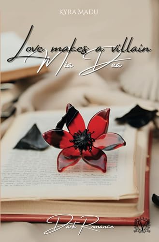 Love makes a Villain - Mia Dea: A Mafia Dark Romance (Veleno)