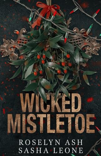Wicked Mistletoe: A Dark Mafia Romance (Nightshades)