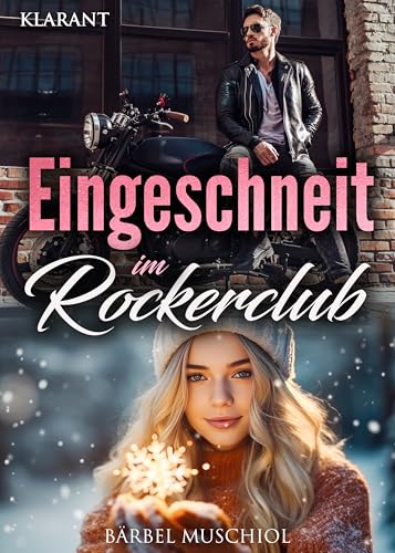 Eingeschneit im Rockerclub. Rockerroman (Silver Death Motorcycle Club 1)