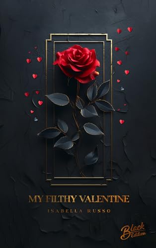 My filthy Valentine