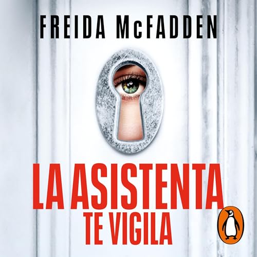 La asistenta te vigila (La asistenta 3) [The Housemaid Is Watching]: (La Asistenta 3) [The Housemaid, Book 3]