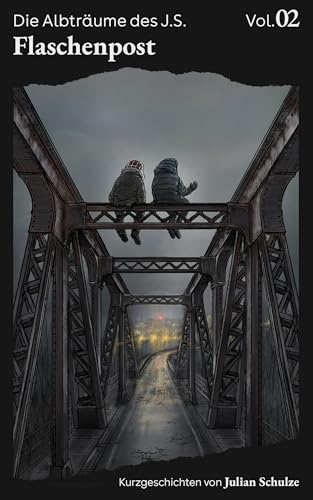 Flaschenpost (Die Albträume des J. S.)