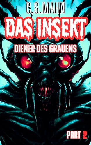 DAS INSEKT : Diener des Grauens (Part 2) (Horror-SciFi-Dreiteiler)