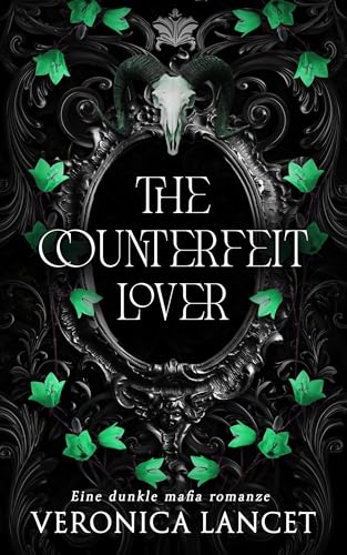 The Counterfeit Lover: Eine dunkle Mafia Romanze (War of Sins: Deutsche Ausgabe 3)